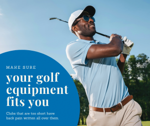 make sure your golf equipment fits you
