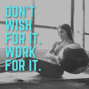 Don't Wish... Work For It!