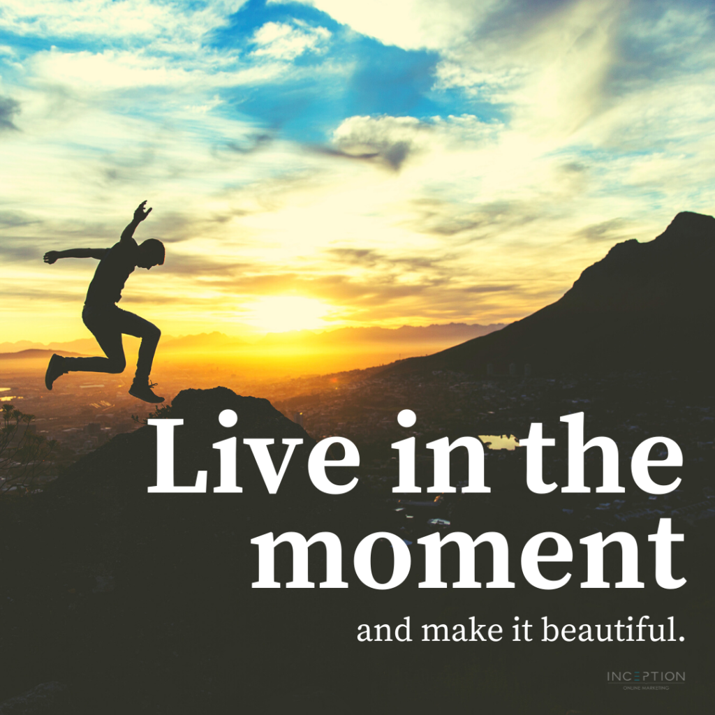 Live In The Moment