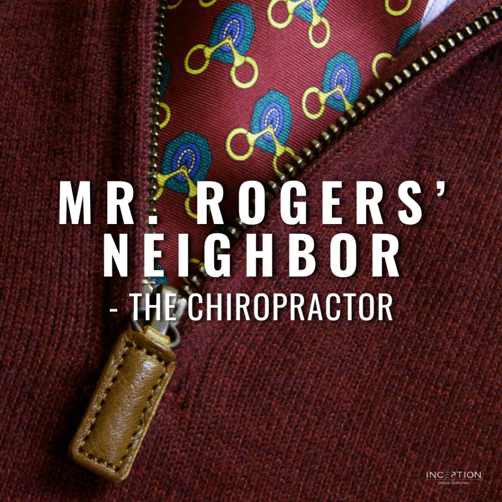 Mr. Rogers Neighbor - The Chiropractor